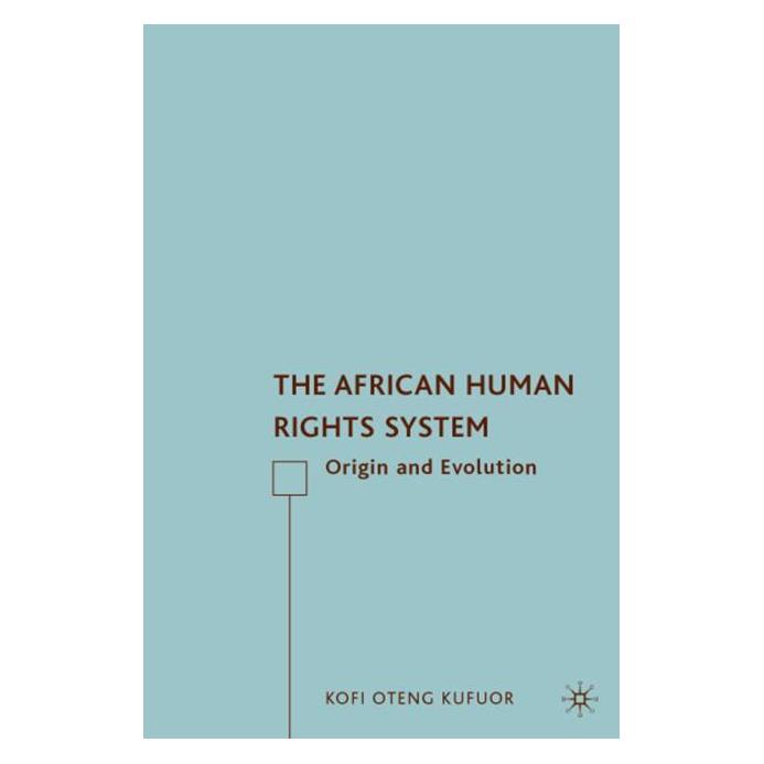 Palgrave Macmillan Kufuor:The African Human Rights System (Englisch, Hardcover, K. Kufuor) (63045438)