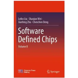 Software Defined Chips, Fachbücher von Leibo Liu, Chenchen Deng, Jianfeng Zhu, Shaojun Wei