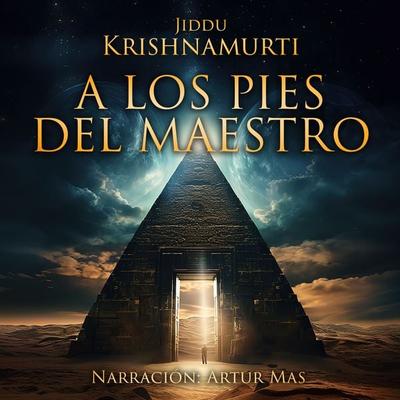 A los Pies del Maestro - Jiddu Krishnamurti, Audio, 4067248697467