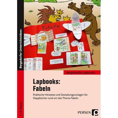 Lapbooks: Fabeln - 1.-4. Klasse, Geheftet von Klara Kirschbaum, Persen Verlag in der AAP Lehrerwelt GmbH, 978-3-403-20724-5