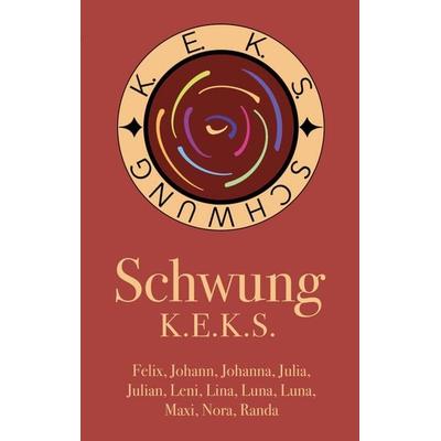 Schwung K.E.K.S., Taschenbuch von , BoD – Books on Demand, 978-3-696-35333-9