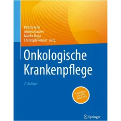 Onkologische Krankenpflege, Fachbücher von Patrick Jahn, Christoph Renner, Marika Bana, Andrea Gaisser