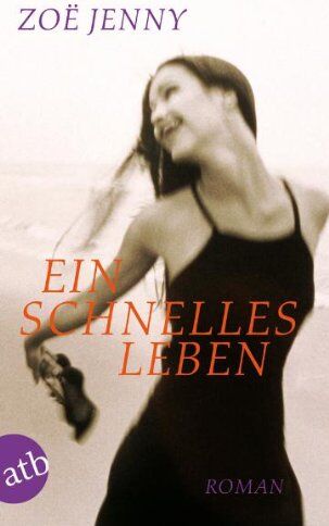 Zoe Jenny - Ein schnelles Leben: Roman - Preis vom 13.10.2026 11:25:28 h