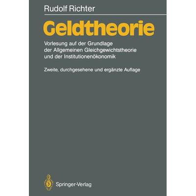 Geldtheorie, Taschenbuch von Rudolf Richter, Springer Berlin, 978-3-540-51750-4
