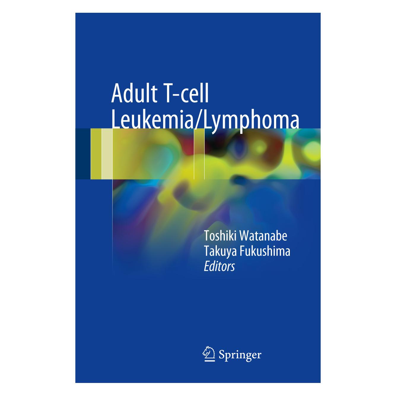 Springer Adult T-cell Leukemia/Lymphoma (Englisch, Hardcover, Takuya Fukushima, Toshiki Watanabe) (9784431565215)