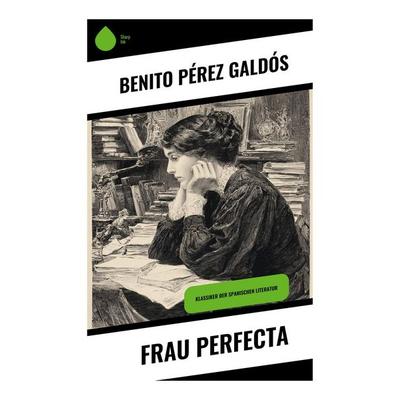 Frau Perfecta, Taschenbuch von Benito Perez Galdos, Copycat, 978-80-283-9538-4