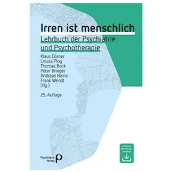 Irren ist menschlich, Fachbücher von Andreas Heinz, Ursula Plog, Klaus Dörner, Thomas Bock, Peter Brieger