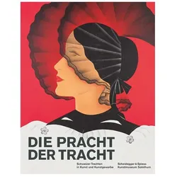 Die Pracht der Tracht, Fachbücher von Bernadette Fülscher, Ursula Karbacher, Felix Aeppli, Marcel Just, Barbara Vinken, Christoph Vögele