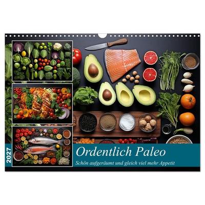Ordentlich Paleo (Wandkalender 2027 DIN A3 quer), CALVENDO Monatskalender