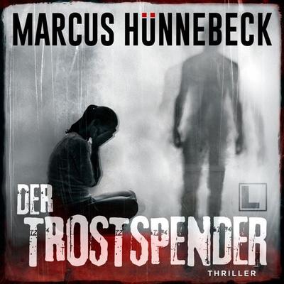 Der Trostspender - Marcus Hünnebeck, Audio, 4255674811483