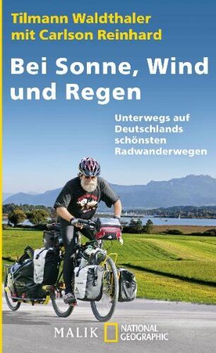 Tilmann Waldthaler - Bei Sonne, Wind und Regen: Unterwegs auf Deutschlands schönsten Radwegen - Preis vom 09.10.2026 07:28:09 h