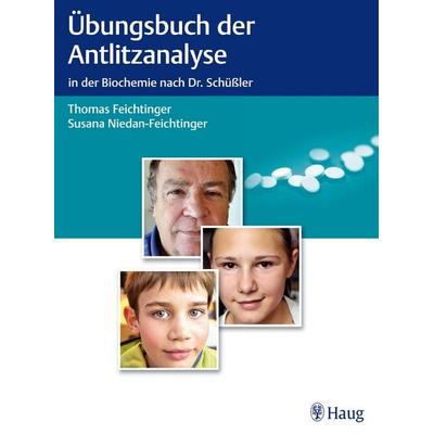 Übungsbuch der Antlitzanalyse, Taschenbuch von Thomas Feichtinger,Susana Niedan-Feichtinger, Karl F. Haug, 978-3-8304-7460-9