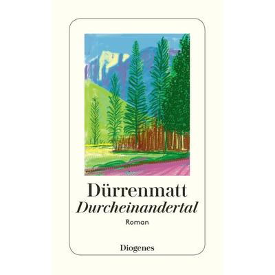 Durcheinandertal, Taschenbuch von Friedrich Dürrenmatt, Diogenes Verlag AG