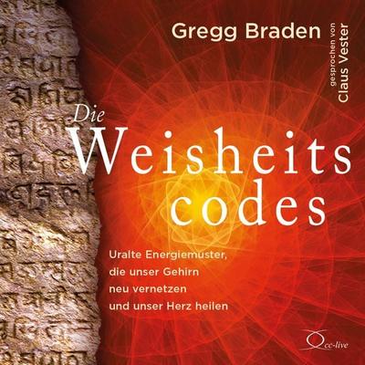 Die Weisheitscodes - Gregg Braden, CD, 9783956163258