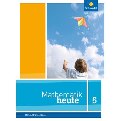 Mathematik heute 5. Schulbuch. Grundschulen. Berlin und Brandenburg, Gebundene Ausgabe von , Schroedel