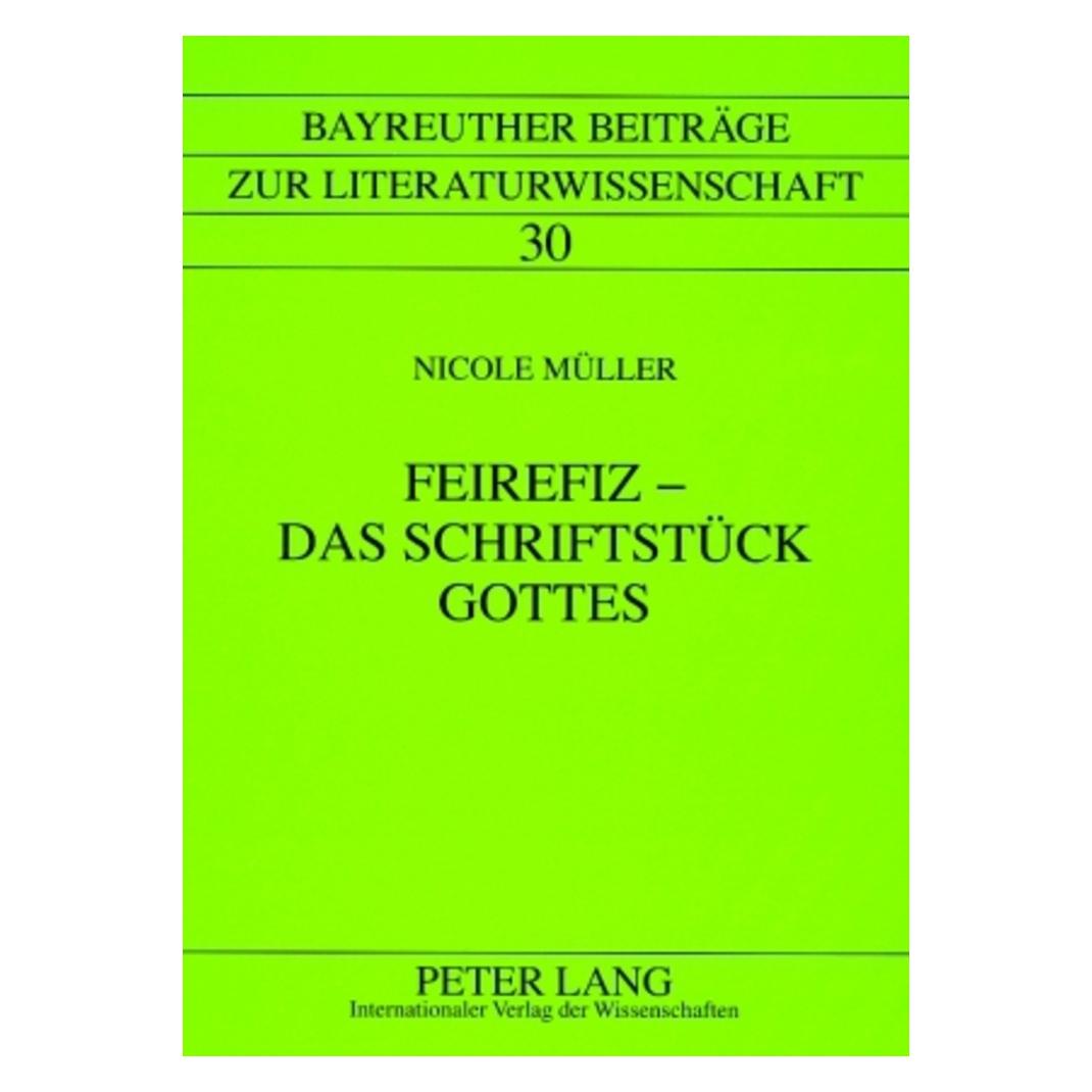 Peter Lang Feirefiz - Das Schriftstück Gottes (Deutsch, Softcover, Nicole Müller) (56032420)