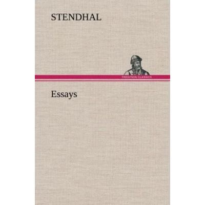 Essays, Gebundene Ausgabe von Stendhal Stendhal, Tredition, 978-3-8472-6506-1