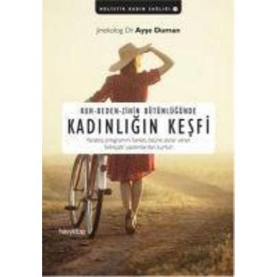 Kadinligin Kesfi - Ruh Beden Zihin Bütünlügünde, Taschenbuch von Ayse Duman, Hayy Kitap