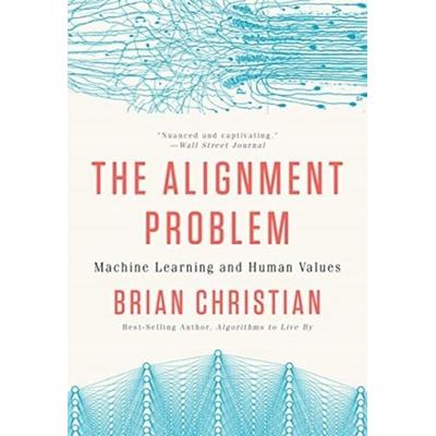 The Alignment Problem, Taschenbuch von Brian Christian, Norton & Company, 978-0-393-86833-3