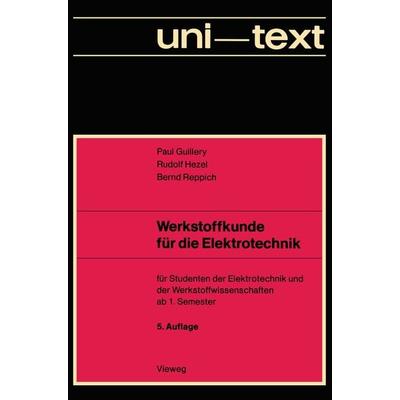 Werkstoffkunde für die Elektrotechnik, Taschenbuch von Paul Guillery, Vieweg & Teubner, 978-3-528-43508-0
