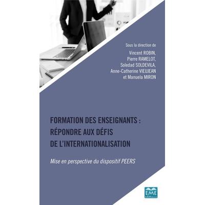 Formation des enseignants: répondre aux défis de l'internationalisation; Taschenbuch von Vincent Robin,Pierre Ramelot,Soledad Soldevila,Anne-Catherine