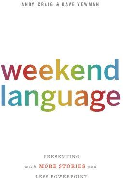 Andy Craig - Weekend Language: Presenting with More Stories and Less PowerPoint - Preis vom 09.10.2026 07:28:09 h