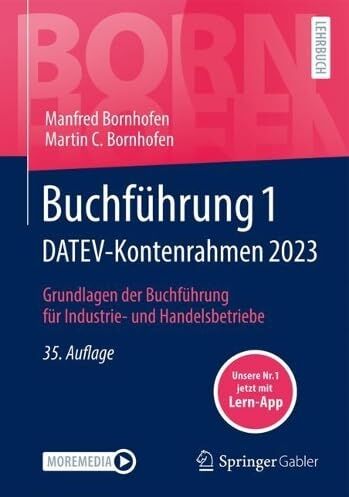 Manfred Bornhofen - Buchführung 1 DATEV-Kontenrahmen 2023: Grundlagen der Buchführung für Industrie- und Handelsbetriebe (Bornhofen Buchführung 1 LB) - Preis vom 10.10.2026 11:48:34 h
