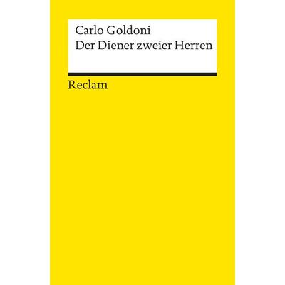 Der Diener zweier Herren, Taschenbuch von Carlo Goldoni, Reclam, Philipp, 978-3-15-000463-0