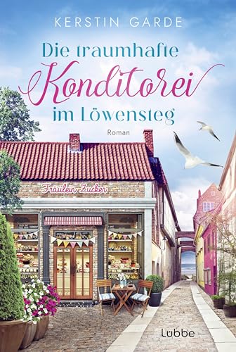Kerstin Garde - Die traumhafte Konditorei im Löwensteg: Ostsee-Liebesroman (Löwensteg-Wohlfühl-Liebesroman-Reihe, Band 2) - Preis vom 01.10.2026 17:08:56 h