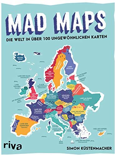 Simon Küstenmacher - Mad Maps: Die Welt in 100 ungewöhnlichen Karten - Preis vom 12.10.2026 11:37:12 h