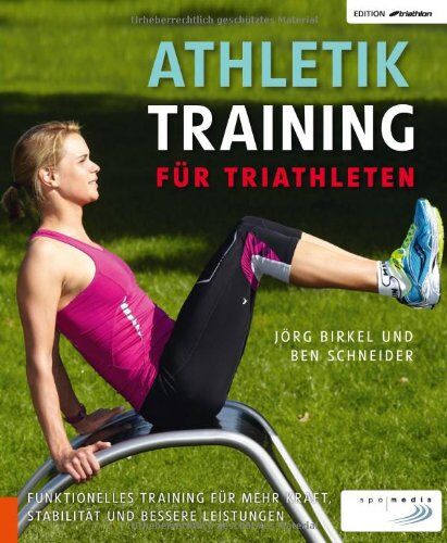 Jörg Birkel - Athletiktraining für Triathleten: Funktionelles Training für mehr Kraft, Stabilität und bessere Leistungen - Preis vom 09.10.2026 07:28:09 h