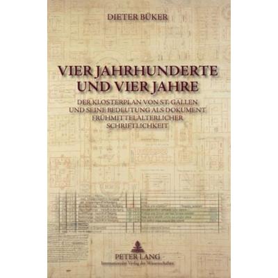 Vier Jahrhunderte und vier Jahre, Gebundene Ausgabe von Dieter Büker, Peter Lang GmbH, Internationaler Verlag der Wissenschaften, 978-3-631-59542-8