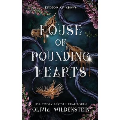 Kingdom of Crows 2: House of pounding hearts, Gebundene Ausgabe von Olivia Wildenstein, Adrian & wimmelbuchverlag, 978-3-9858520-0-0