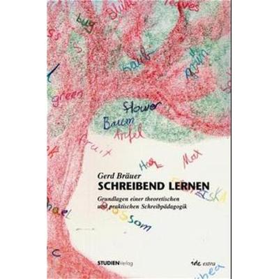 Schreibend Lernen, Taschenbuch von Gerd Bräuer, Studien Verlag, 978-3-7065-1308-1