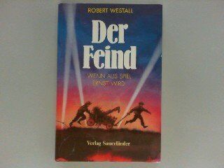 Robert Westall - Der Feind. Wenn aus Spiel Ernst wird - Preis vom 07.10.2026 11:45:10 h