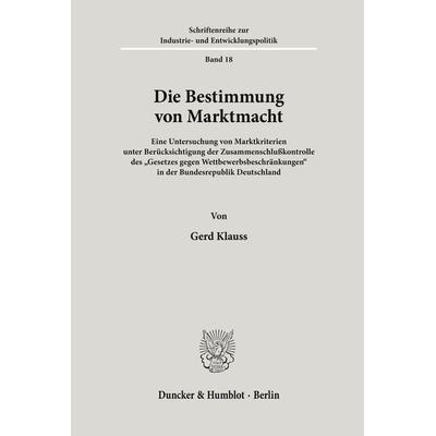 Die Bestimmung von Marktmacht., Taschenbuch von Gerd Klauss, Duncker & Humblot, 978-3-428-03410-9