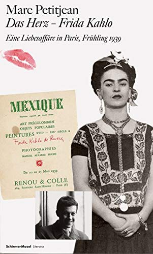 Frida Kahlo - Das Herz - Frida Kahlo: Eine Liebesaffäre in Paris, Frühling 1939 - Preis vom 09.10.2026 07:28:09 h