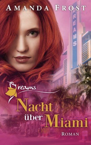 Amanda Frost - Dreams - Nacht ueber Miami - Preis vom 15.10.2026 23:06:25 h