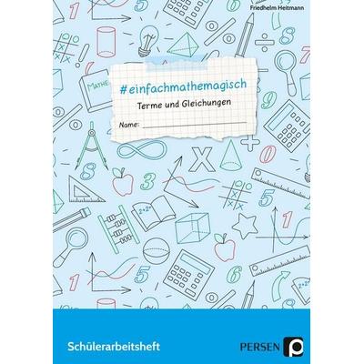 & einfachmathemagisch - Terme und Gleichungen, Geheftet von Friedhelm Heitmann, Persen Verlag in der AAP Lehrerwelt GmbH, 978-3-403-20643-9