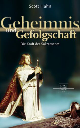 Scott Hahn - Geheimnis und Gefolgschaft: Die Kraft der Sakramente - Preis vom 09.10.2026 07:28:09 h