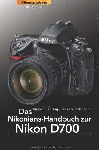 Darrell Young - Das Nikonians-Handbuch zur Nikon D700 - Preis vom 09.10.2026 07:28:09 h