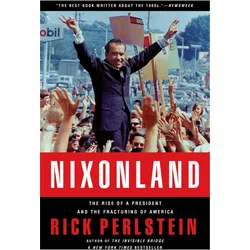 Nixonland, Sachbücher von Rick Perlstein