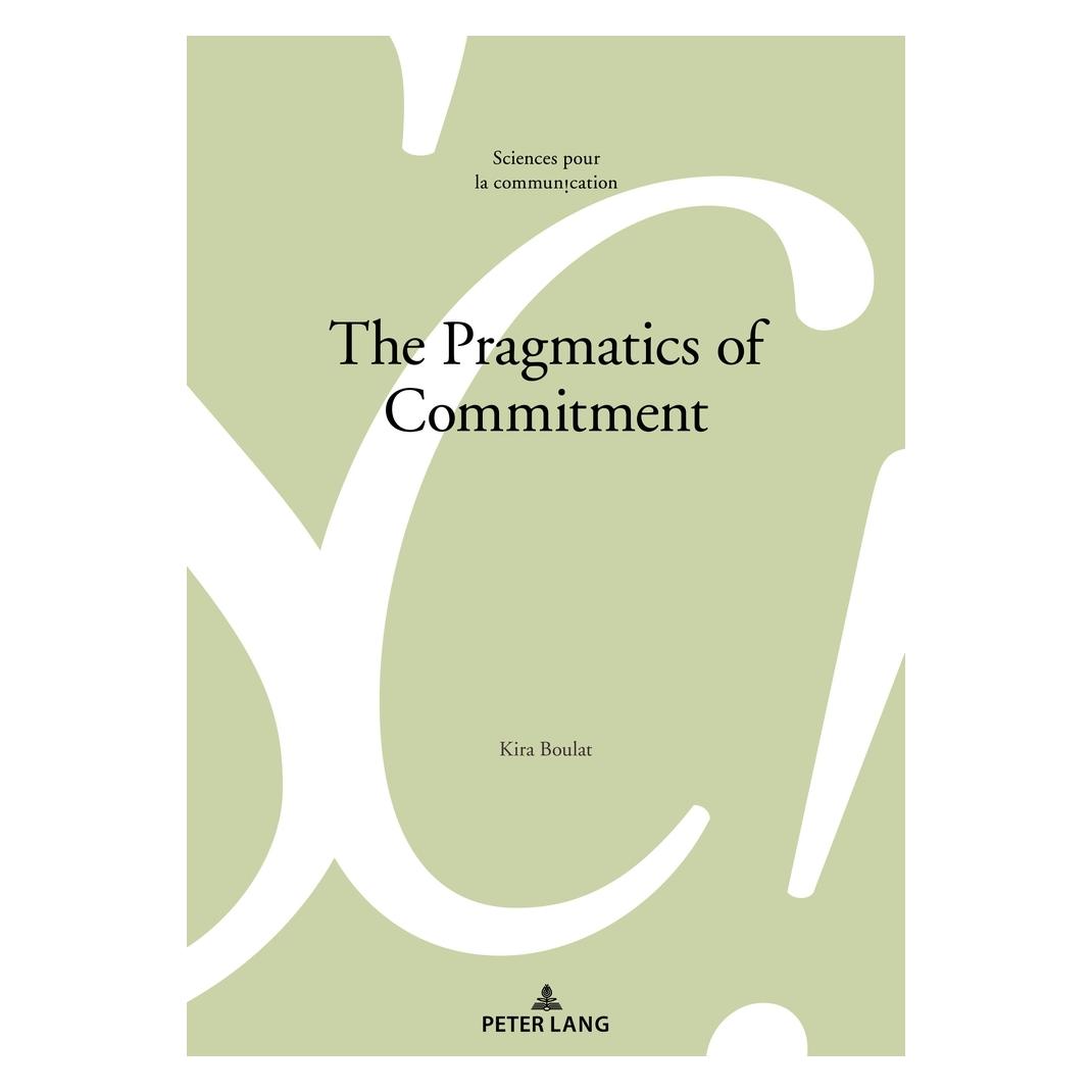 Peter Lang The Pragmatics of Commitment (Englisch, Softcover, Kira Boulat) (56947430)