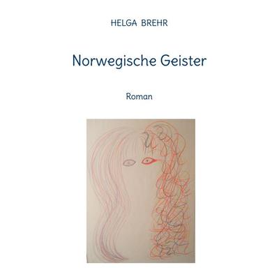Norwegische Geister, Taschenbuch von Helga Brehr, BoD – Books on Demand, 978-3-7357-7033-2