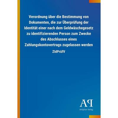Verordnung über die Bestimmung von Dokumenten, die zur Überprüfung der Identität einer nach dem Geldwäschegesetz zu identifizierenden Person zum