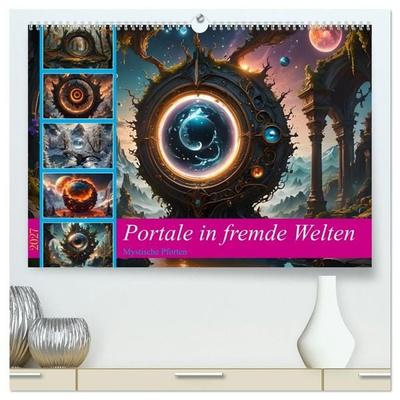 Portale in fremde Welten - Mystische Pforten (hochwertiger Premium Wandkalender 2027 DIN A2 quer), Kunstdruck in Hochglanz