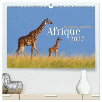 Afrique – Photographie animalière (Calendrier mural haut de gamme 2027 DIN A2 vertical), CALVENDO calendrier mensuel