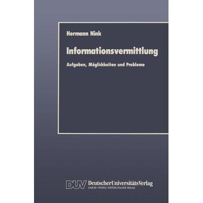Informationsvermittlung, Taschenbuch von Hermann Nink, Deutscher Universitätsverlag, 978-3-8244-0091-1