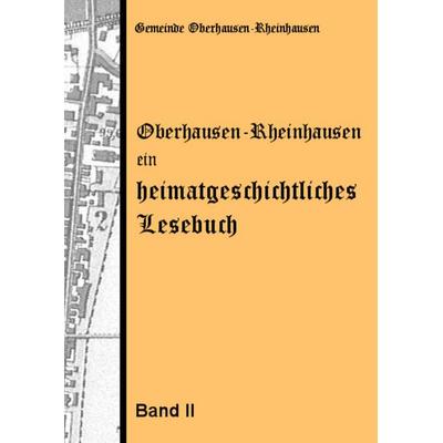 Oberhausen-Rheinhausen - ein heimatgeschichtliches Lesebuch, Gebundene Ausgabe von Josef Rothmaier, BoD – Books on Demand, 978-3-8391-4086-4