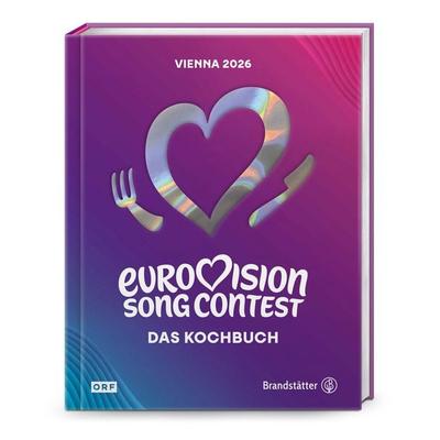Eurovision Song Contest. Das Kochbuch, Gebundene Ausgabe von Manuela Tiefnig, Brandstätter Verlag, 978-3-7106-0960-2